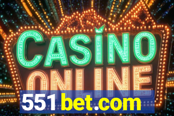 551 bet.com